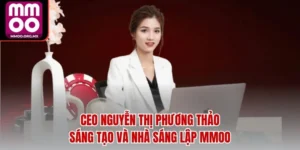 CEO Nguyễn Thị Phương Thảo - Sáng Tạo Và Nhà Sáng Lập MMOO