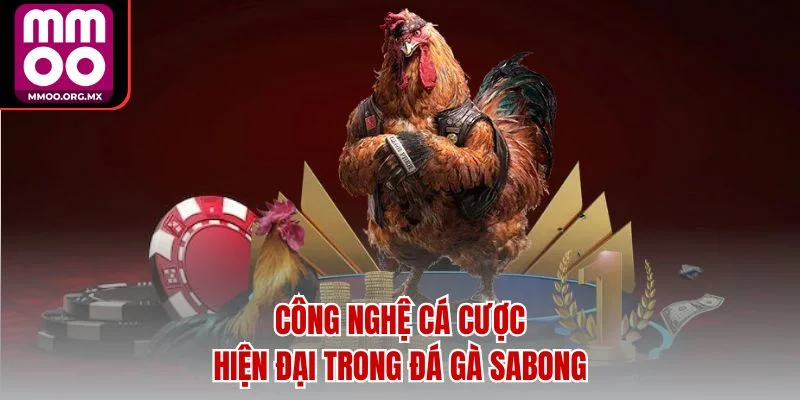 Công nghệ cá cược hiện đại trong đá gà Sabong Công nghệ cá cược hiện đại trong đá gà Sabong