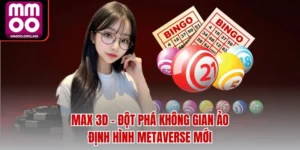MAX 3D - Đột Phá Không Gian Ảo Định Hình Metaverse Mới