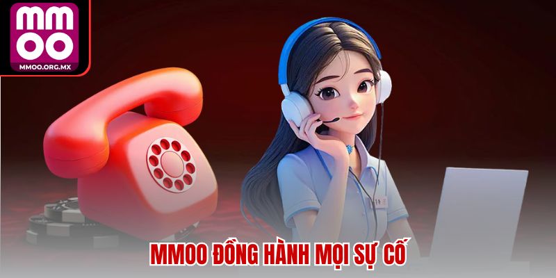MMOO đồng hành mọi sự cố