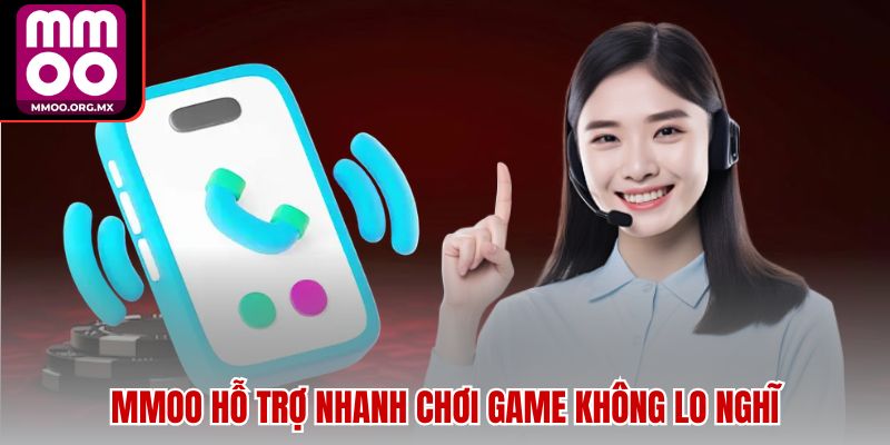 MMOO hỗ trợ nhanh chơi game không lo nghĩ