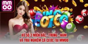 Xổ Số 3 Miền Bắc – Trung – Nam Và Trải Nghiệm Cá Cược Tại MMOO