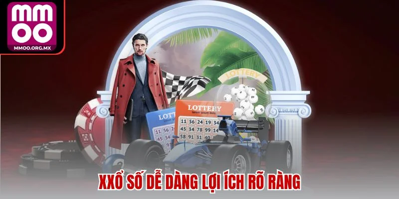 Xổ số dễ dàng lợi ích rõ ràng Xổ số dễ dàng lợi ích rõ ràng